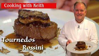 Mastering Tournedos Rossini: Filet Mignon with Foie Gras and Truffle | Cooking with Keith