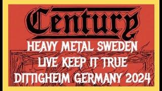 CENTURY - HEAVY METAL SWEDEN - LIVE 25.04. 2024 - KEEP IT TRUE FESTIVAL (warm up) DITTIGHEIM GERMANY