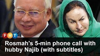 Rosmah's 5-min phone call with hubby Najib (with subtitles)