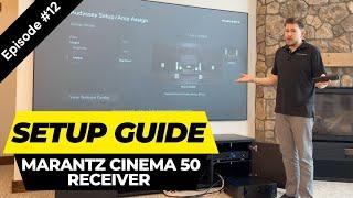 Marantz Cinema 50 Receiver - DETAILED Setup Guide