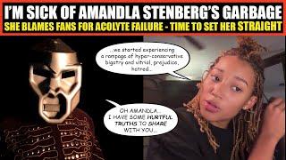 Amandla Stenberg Blames Fans for Acolyte FAILURE Again & I am SICK of It | Time to Set Her STRAIGHT!