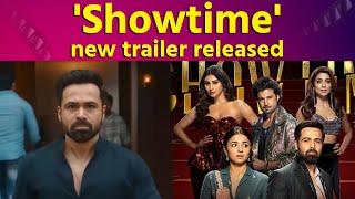 New trailer of 'Showtime' released, Emraan Hashmi will be seen in the role of Raghu Khanna.