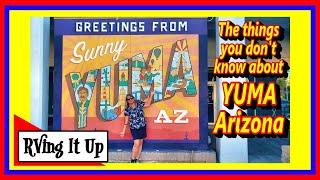 Yuma, Arizona: things to see and do and things you don't know about!