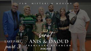 part 3 Sunet ANIS & DAOUD (Francuska) fam.Miftari & fam.Morina Jelena Markovic-Latino B. & Nezo