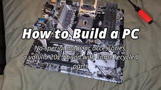 HOW TO BUILD A PC (In 2025)