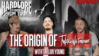 HardLore: The Origin of Twitching Tongues (With Taylor Young)