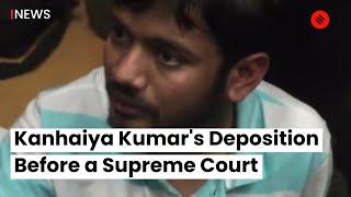 Full Video of Kanhaiya Kumar's Deposition Before a Supreme Court-Appointed Panel