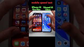 iPhone 16 Pro Max vs Xiaomi 15 Ultra Speed Test