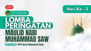  (LIVE) #3 PERINGATAN MAULID NABI SAW 1446H | YPPPI NURUL HIDAYAH AL FALAH