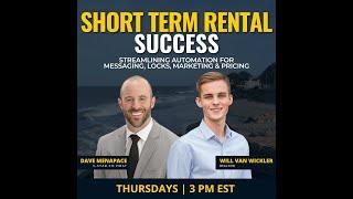 Short Term Rental Success LIVE  Streamlining Automation for Messaging  Locks  Marketing & Pricing
