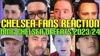 CHELSEA FANS REACTION TO CHELSEAS OMG DEFEATS 2023/24