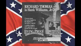 "LIVING PROOF":  THE HANK WILLIAMS JR. STORY