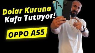 Dolar Kuruna Kafa Tutan Telefon! | OPPO A55 İnceleme