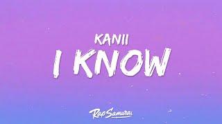 Kanii - I Know (Lyrics)