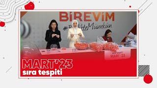 Mart 2023 Sıra Tespiti #BirevimSıraTespiti