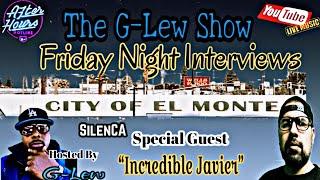 Incredible Javier (Featuring Big SilenCA) On After Hours Live With G-Lew