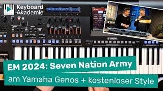 Fußball-EM 2024: „Seven Nation Army“ von The White Stripes am Yamaha Genos + kostenloser Style