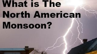 What is the North American Monsoon?