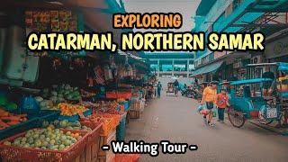 Catarman, Northern Samar | Walking Tour