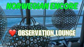 Norwegian Encore Observation Lounge Tour!