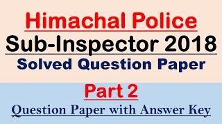 HP Sub Inspector Police 2018(Pre)Solved Question Paper | Part 2 | Answer Key | Exam Date-20.05.2018