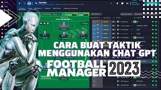 Cara Membuat Taktik dari Chat GPT di Football Manager 2023