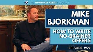 [#52] How to Write No-Brainer Offers with Mike Bjorkman