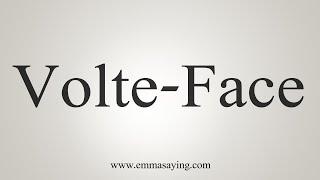 How To Say Volte-Face