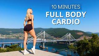 10 MIN. FULL BODY CARDIO - sweat & burn calories | No Equipment