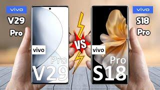 vivo V29 Pro Vs vivo S18 Pro - Full Comparison  Techvs