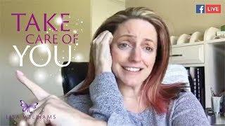 Take Care of You! - Psychic Medium Lisa Williams  | Facebook Live