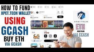 Pano Bumili ng ETH ARBITRUM sa METAMASK GAMIT ANG GCASH (Xpet.tech game Guide For Players)