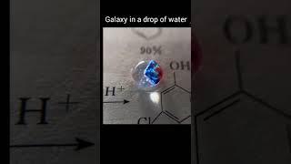 Galaxy In a Drop Of Water #h2o #sodium #2025 #shorts #galaxy #universe #cosmos #chemistry #space