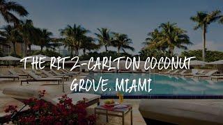 The Ritz-Carlton Coconut Grove, Miami Review - Miami , United States of America