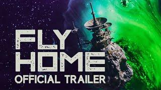 FLY HOME - 4K Release Trailer