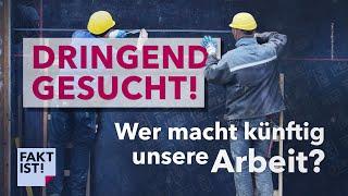 Personalmangel – Wer macht künftig unsere Arbeit? | Fakt ist! | MDR