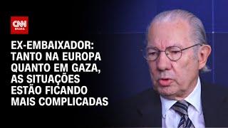 Tanto na Europa quanto em Gaza, as situações estão ficando mais complicadas, diz Ex-embaixador | WW