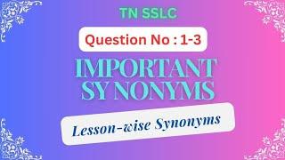 Important Synonyms | Lesson-wise | TN SSLC | Q.No 1-3 | @kalkiedusite