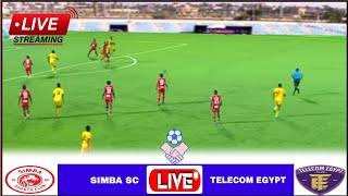 LIVE - Simba vs Telecom Egypt Fc ● Live Stream Mechi ya Kirafiki Leo Egypt Maandalizi ya Msimu Mpya