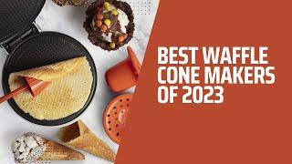 Best Waffle Cone Makers of 2023