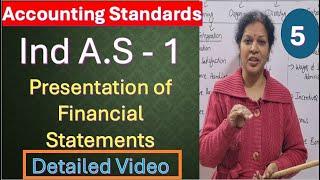 5 . Ind A.S : 1 - Presentation of Financial Statements - Detailed Video from Accounting Standards