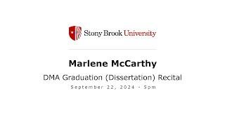 Marlene McCarthy - DMA Graduation (Dissertation) Recital