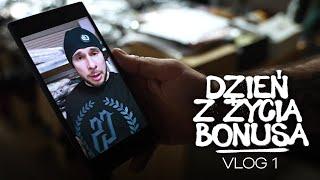 DZIEŃ Z ŻYCIA BONUSA  // Vlog #1