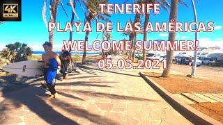 TENERIFE - PLAYA DE LAS AMÉRICAS - WELCOME SUMMER! - 05.03.2021