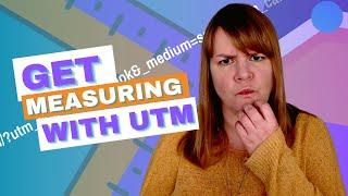 How To Create UTM Links And How They Help You Measure Your Marketing