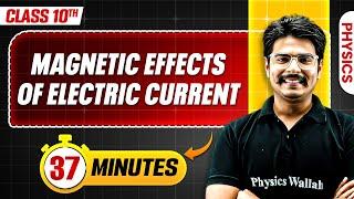 Magnetic Effects of Electric Current in 37 Minutes | Mind Map Series for Class 10th