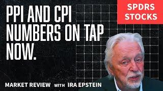 Stocks & ETFs: PPI and CPI Numbers on Tap Now; Ira Epstein's SPDR-ETF Video for 1 13 2025