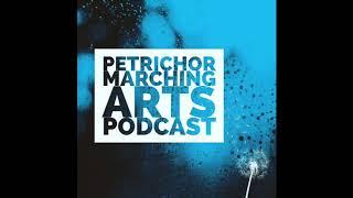 Petrichor Marching Arts Podcast - Episode 8 (Rex Gutierrez)
