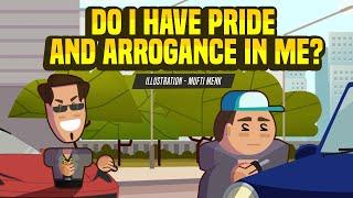 Do I have Pride and Arrogance in Me?