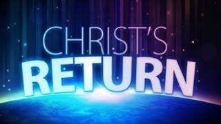 The Literal Return Of Christ To The Earth Endtime Bible Prophecy Christadelphians